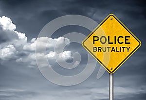 Police brutality - roadsign concept