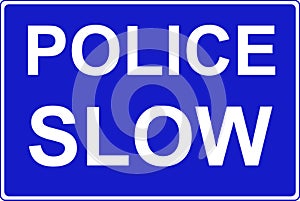 Police slow sign