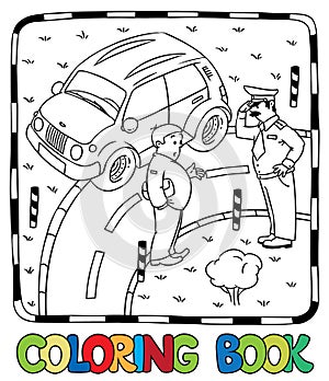 Policeman and car driver. Coloring book