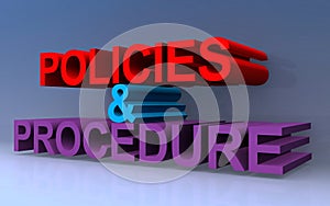 Policies and procedure