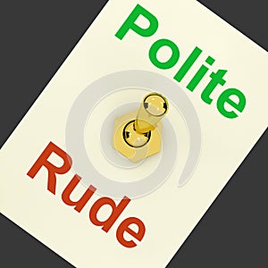 Polite Rude Lever Shows Manners And Disrespect