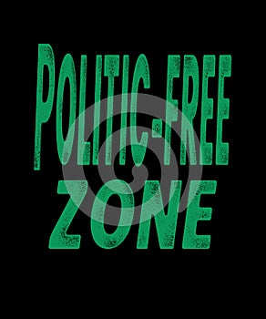 Politic free zone graphic