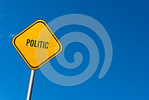politic - yellow sign with blue sky