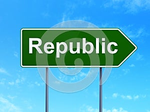 Political concept: Republic on road sign background