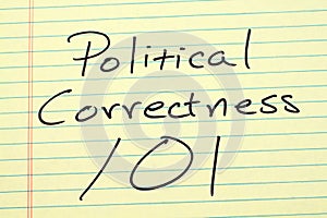 Political Correctness 101 On A Yellow Legal Pad photo