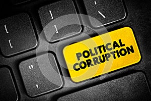 Political Corruption is the use of powers by government officials or their network contacts for illegitimate private gain, text