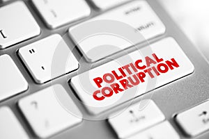 Political Corruption is the use of powers by government officials or their network contacts for illegitimate private gain, text
