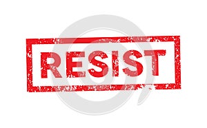 Political Slogan Resist Stamped on White Illustration photo