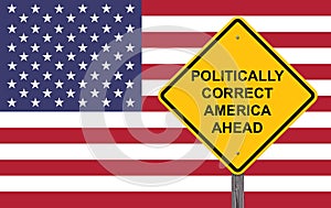 Politically Correct America Ahead Warning Sign