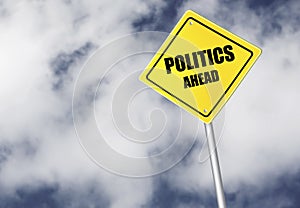 Politics ahead sign