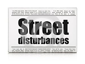 Politics concept: newspaper headline Street Disturbances