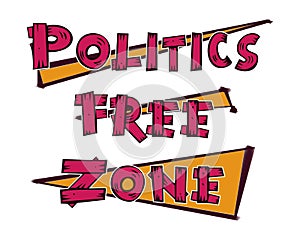 Politics free zone wood text melon orange