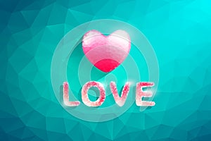 Polygon Heart and Love Text.Abstract love illustration