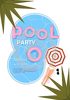 Pool party poster. Vector illustration. Pool party invitation with water, pink float, beach umbrella, palm, femele legs.