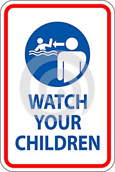 Pool Safety Sign Attention, Watch your Children with Man Watching
