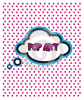 Pop Art cloud bubble on dot background