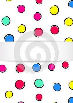 Pop art colorful confetti background. Big colored spots and circles on white background with black dots and ink lines.