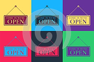 Pop art Hanging sign with text Come in we`re open icon isolated on color background. Business theme for cafe or