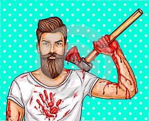 pop art brutal bearded man with blood stained ax, bloody streaks and stains on hands and a T-shirt