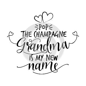 Pop the champagne, Grandma is my new name.