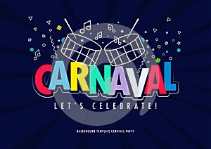 Carnaval Title With Colorful Party Elements Saying Come to Carnival. photo