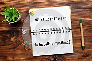 Popular question in psychology - What does it mean to be self-actualized