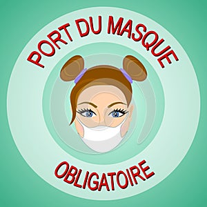 Port du masque obligatoire. Translation: `Wearing mask is mandatory`.