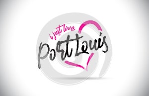 PortLouis I Just Love Word Text with Handwritten Font and Pink Heart Shape