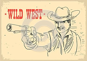 Portrait man in cowboy hat holding gun. Gunslinger wild west on old poster