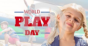 Portrait of smiling caucasian girl with world play text over multiracial kids playing in background