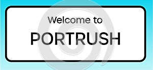 Portrush Welcome Sign