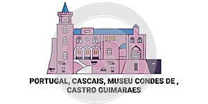 Portugal, Cascais, Museu Condes De , Castro Guimaraes travel landmark vector illustration