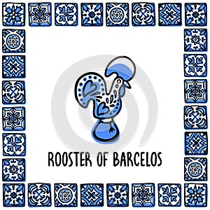Portugal landmarks set. Rooster of barcelos, symbol of portugal. Sooster in frame of Portuguese tiles. Sketch style photo