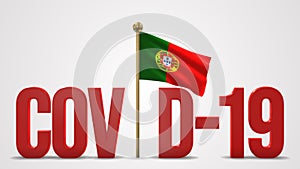 Portugal realistic 3D flag and Covid-19 illustration.