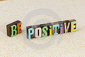 Positive attitude thinking be kind help others happy success