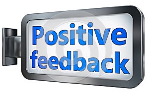 Positive feedback on billboard