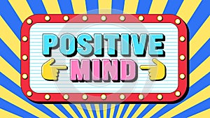 Positive Mind text, mental health and happy life. Text banner template with phrase Positive Mind. Quote and slogan