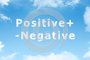 Positive Negative cloud text on blue sky