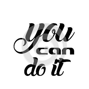 Positive Quote design - You can do it