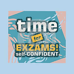 POSITIVE QUOTES, TIME FOR EXZAMS! SELF CONFIDENT