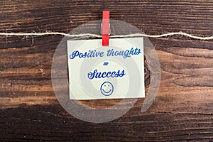 Positive thoughts Equal success photo