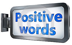 Positive words on billboard