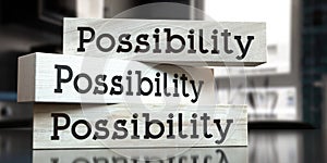 Possibility - words on wooden blocks