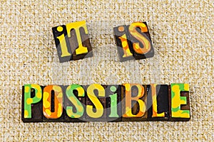 Possible challenge impossible achievement future possibility