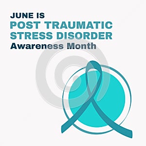 Post-Traumatic Stress Disorder Awareness Month concept.