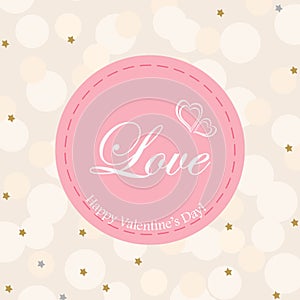 Postcard Valentine`s Day.Words of love in a pink circle on a beige background with shining stars.