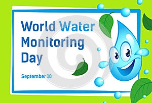 Poster with cartoon drop of water. International holiday, World Water Monitoring Day. The concept of clean water. Banner, postcard