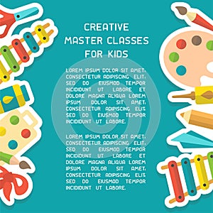 Poster concept with things for kids creative activity and master classes information