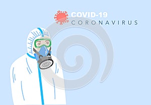 Poster in flat style about coronavirus covid-19 a man in protective suit and respirator quarantine motivational 2019