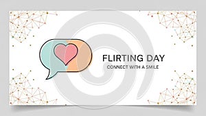 Flirting Day poster with heart in speech bubble and network background connect with a smile